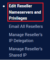 Edit Reseller Nameservers and Privileges